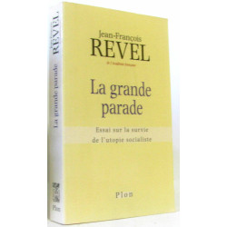 La grande parade - Essai sur la survie de l'utopie socialiste