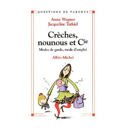 Crèches nounous et compagnie : Modes de garde mode d'emploi