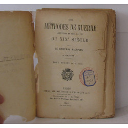 Les méthodes de la guerre. Actuelles et vers la fin du XIXe siècle...