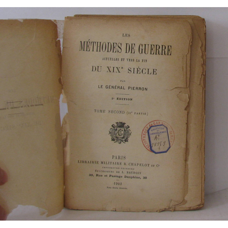 Les méthodes de la guerre. Actuelles et vers la fin du XIXe siècle...