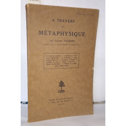A travers la métaphysique