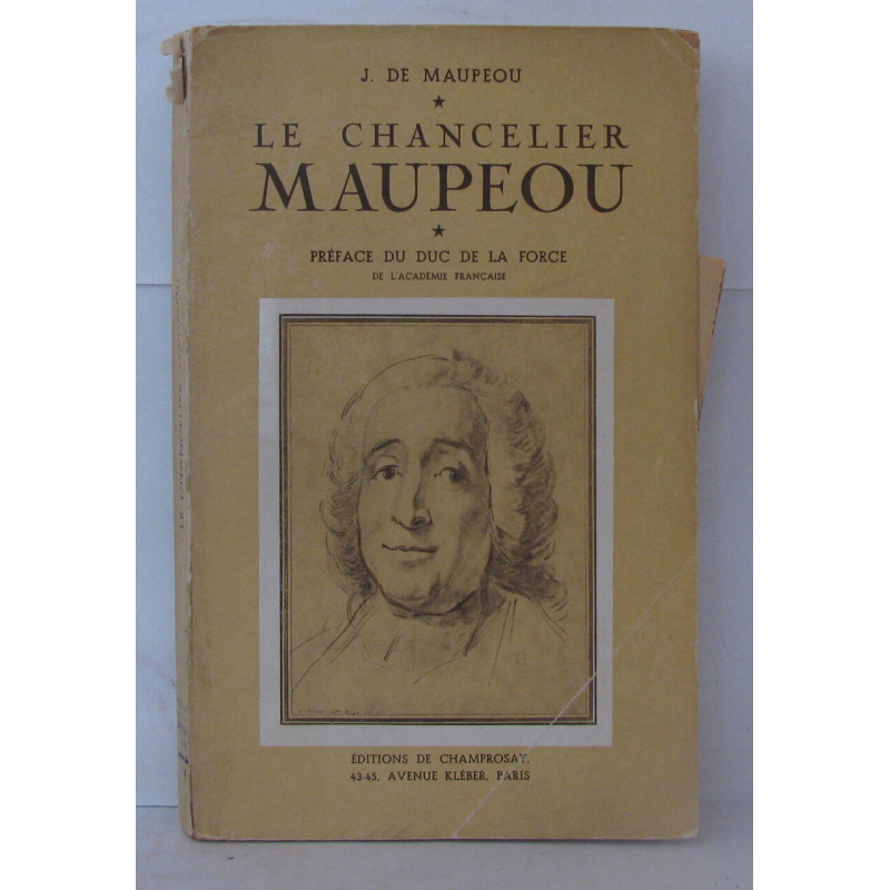 Le chancelier maupeou * préface du duc de la force