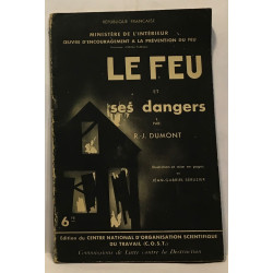 Le feu et ses dangers --- illustration et mise en pages de...