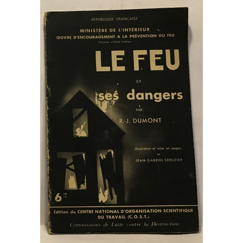 Le feu et ses dangers --- illustration et mise en pages de...