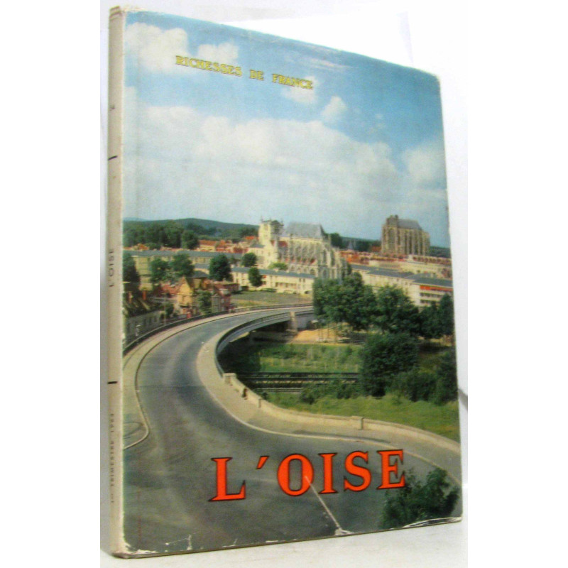 L'oise - Richesse de France