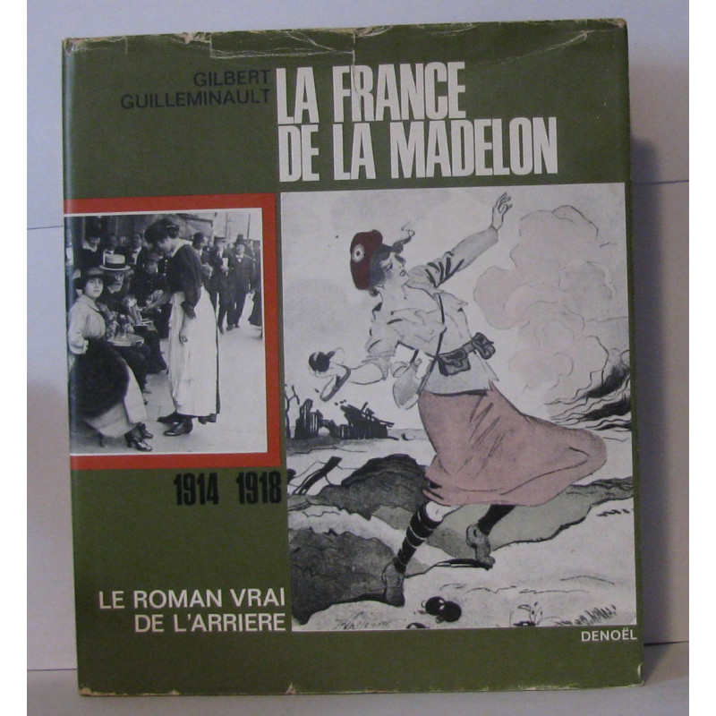 La france de la madelon 1914-1918 Le roman vrai de l'arrière