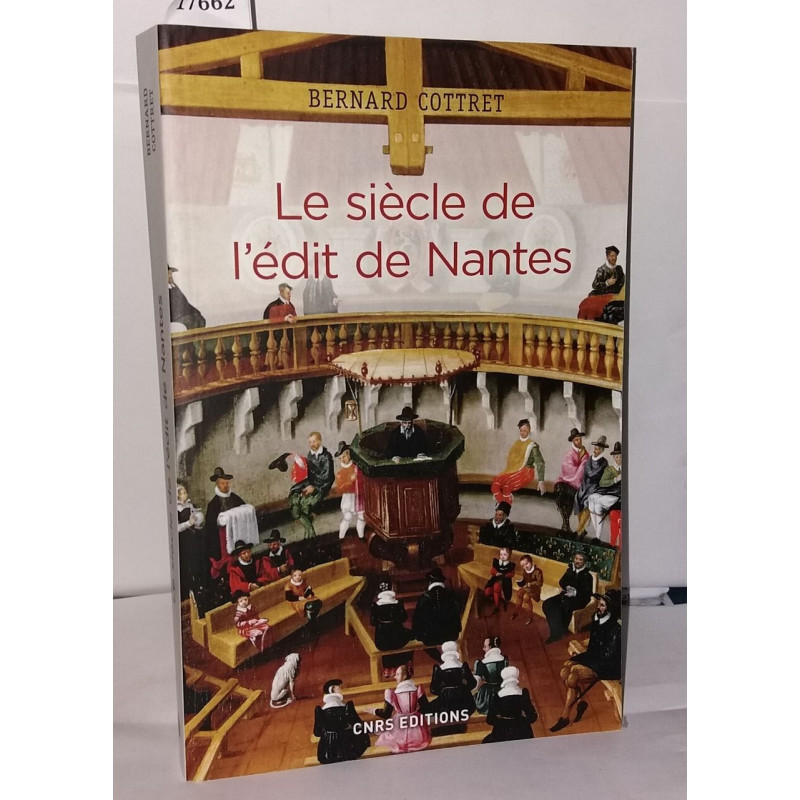 Le siècle de l'édit de Nantes