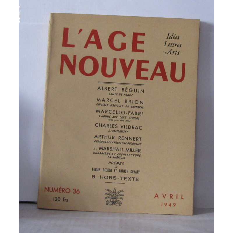 L'âge nouveau Idées Lettres Arts Numéro 36