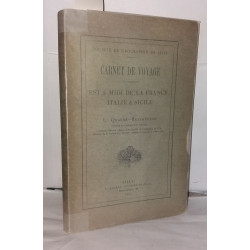 Carnet de Voyage Est et Midi de la France , Italie et Sicile