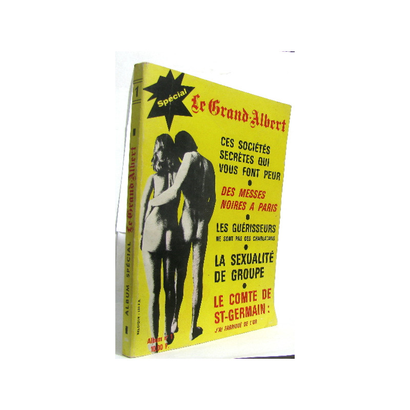 Le grand albert n°1 journal des sciences secrètes - ces sociétés...