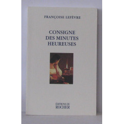 Consigne des minutes heureuses : [nouvelles]