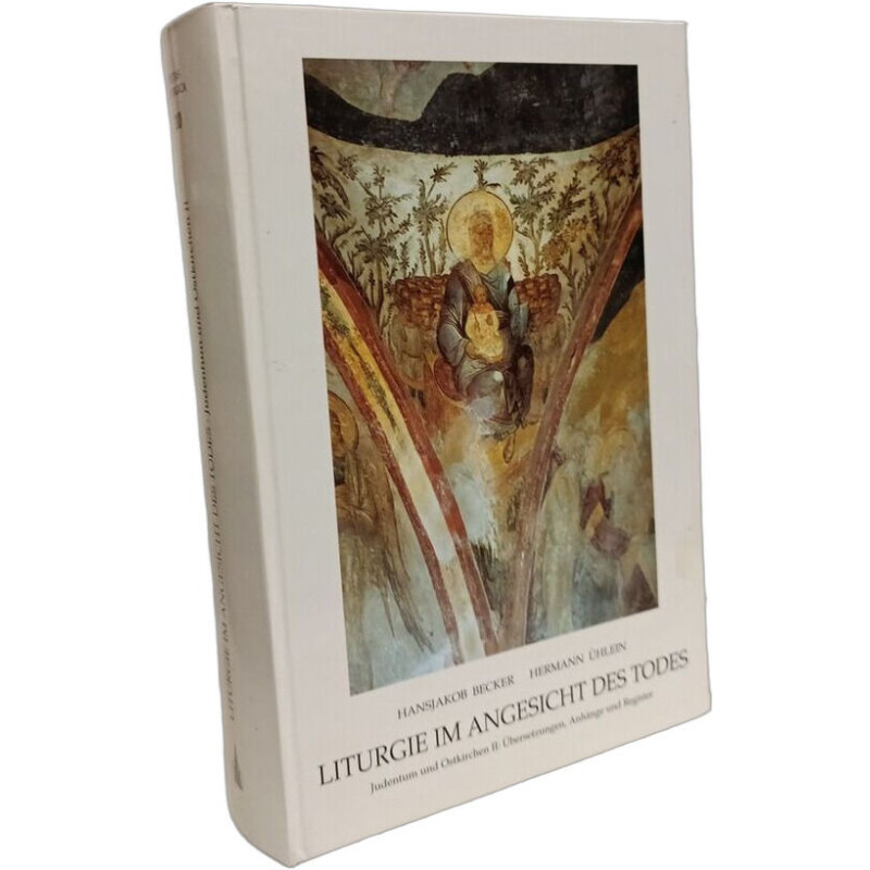 Liturgie im Angesicht des Todes. Judentum und Ostkirchen:...