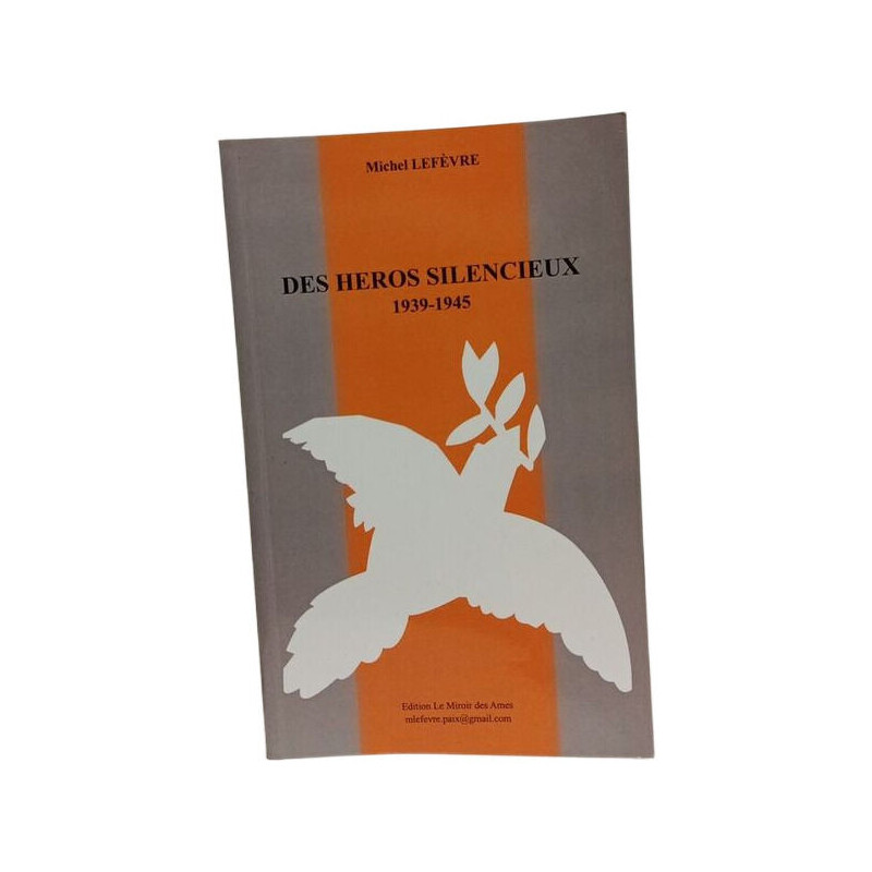 Des héros silencieux 1939-1945