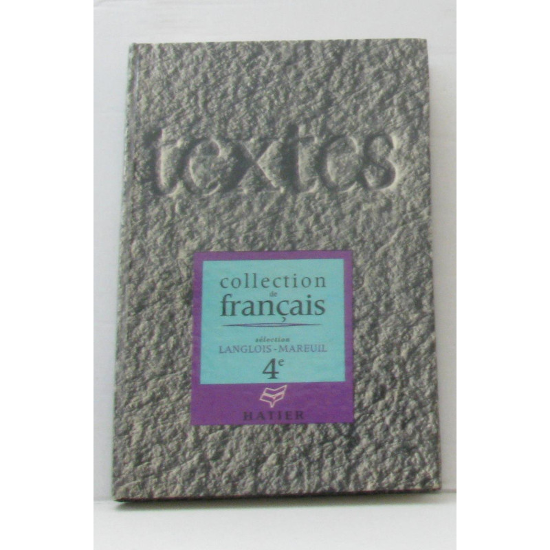 Textes pour la lecture et l'explication 4e