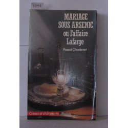 Mariage sous arsenic ou l'Affaire Lafarge