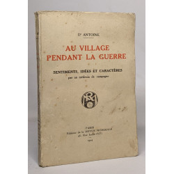 Au village pendant la guerre - sentiments idées et caractères
