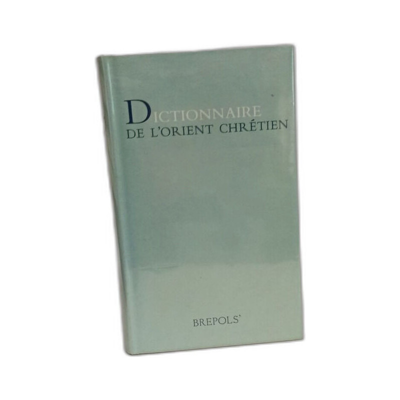 Dictionnaire de l'Orient chrétien