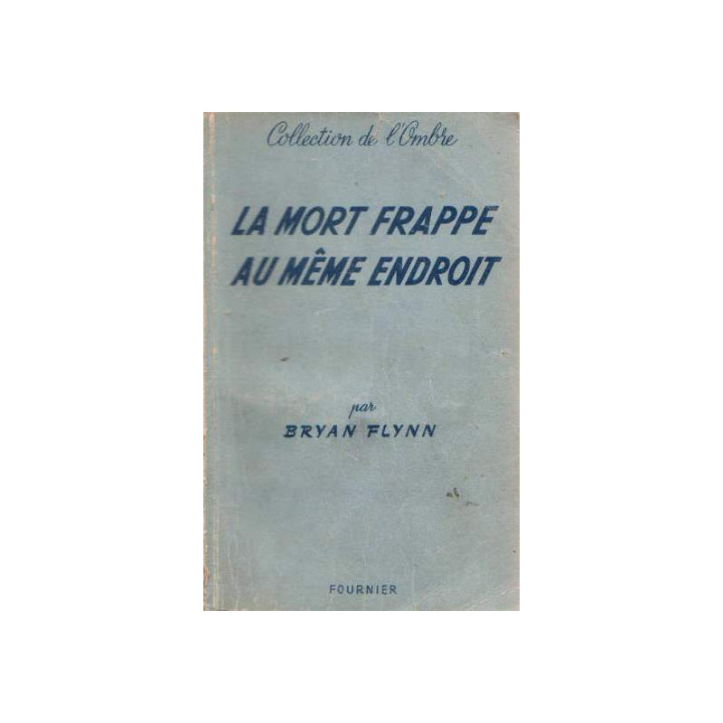 La mort frappe au même endroit