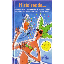 Histoires de ... six nouvelles