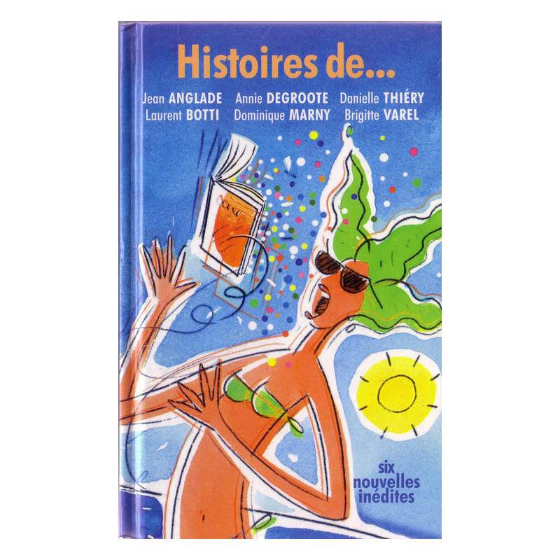 Histoires de ... six nouvelles
