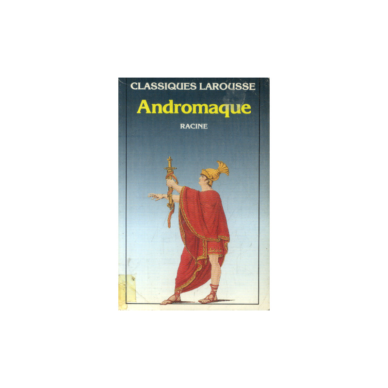 Racine. Andromaque