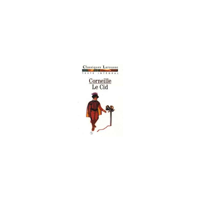 Corneille Pierre. Le Cid