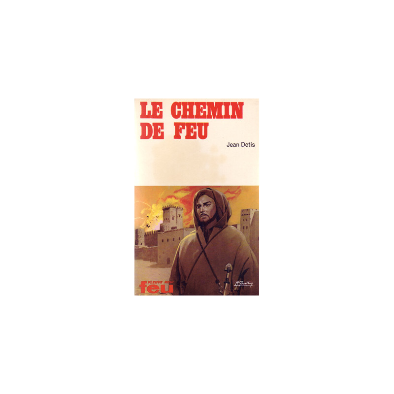 Le chemin de feu