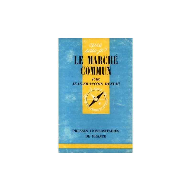 Le marché commun-que sais-je ? n°778