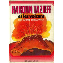 Haroun tazieff et les volcans