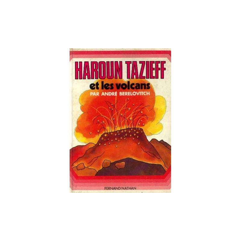 Haroun tazieff et les volcans
