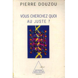 Vous cherchez quoi au juste