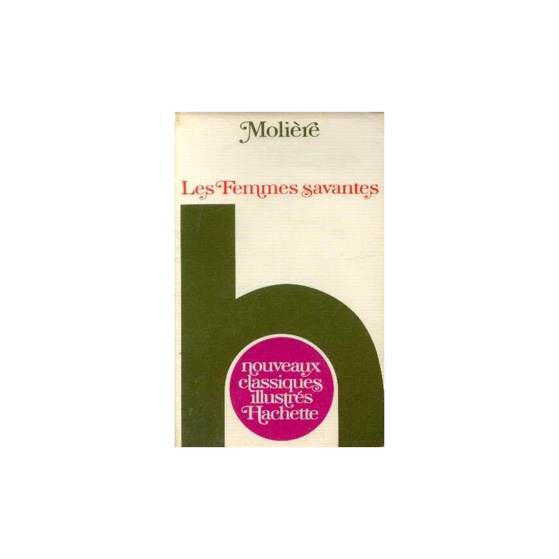 Molière. Les femmes savantes