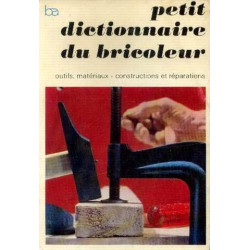 Petit dictionnaire du bricoleur