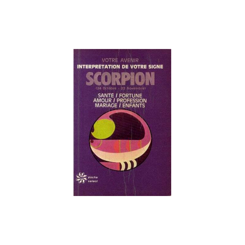 L'interprétation de votre signe : Scorpion