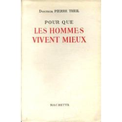 Pour que les hommes vivent mieux