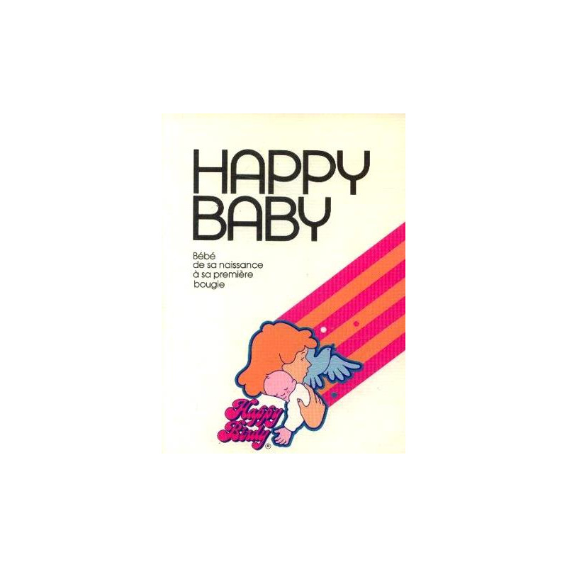 Happy baby bébé de sa naissance à sa première bougie