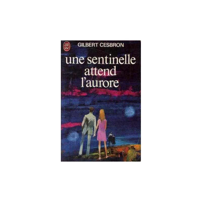 Une sentinelle attend l'aurore