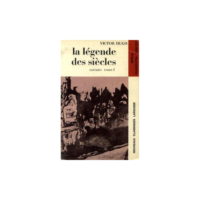 Hugo victor. La légende des siècles extraits tome 1