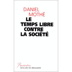 Le temps libre contre la société