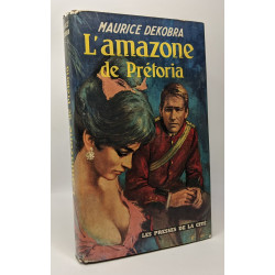 L'Amazone de Pretoria : Un épisode de la guerre du Transvaal 1899-1902