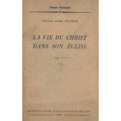 La vie du christ dans son église
