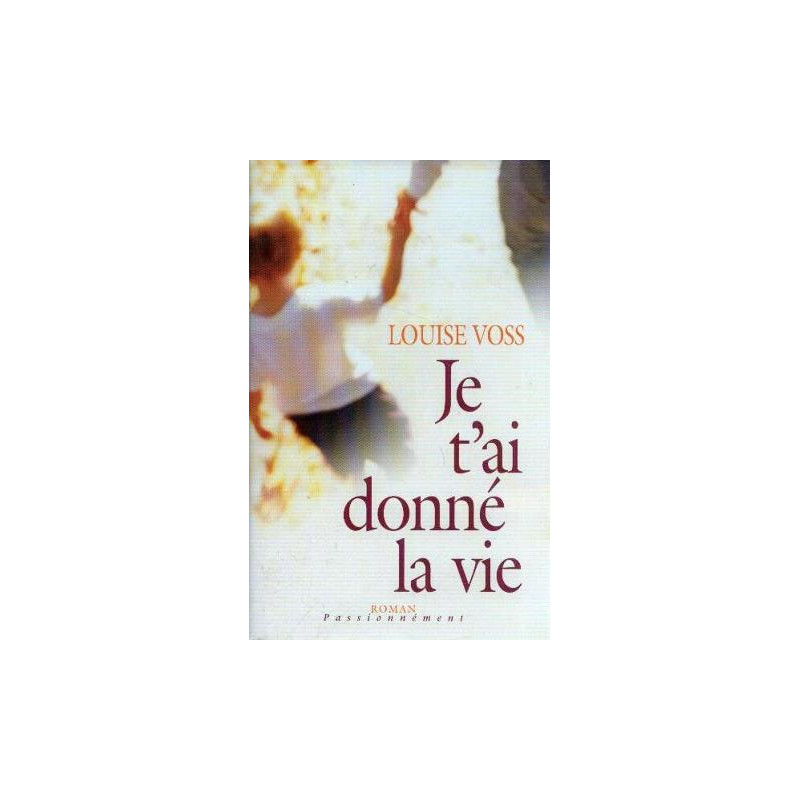 Je t'ai donné la vie
