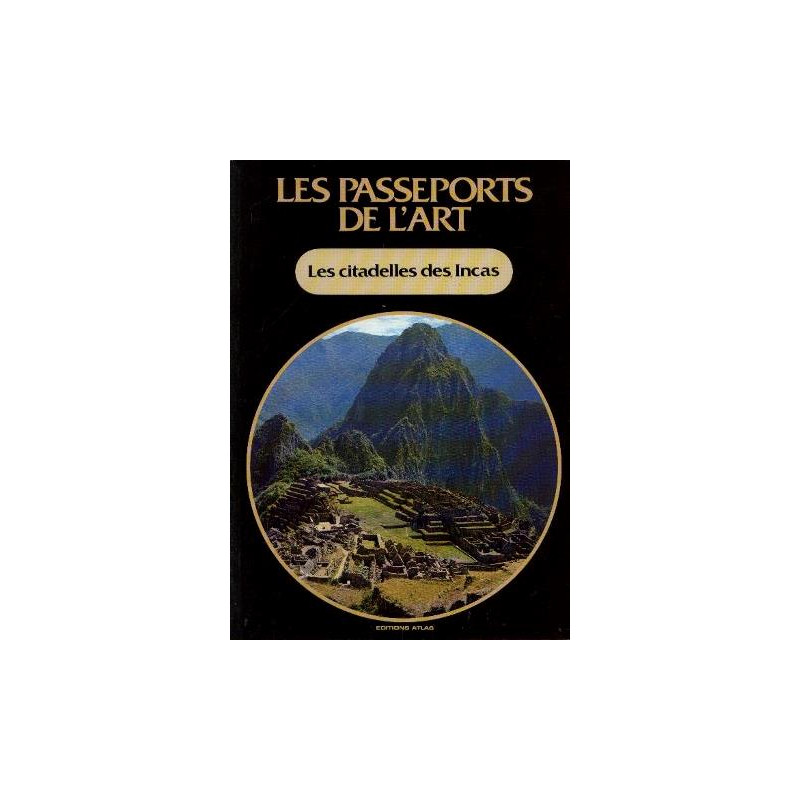 Les citadelles des incas