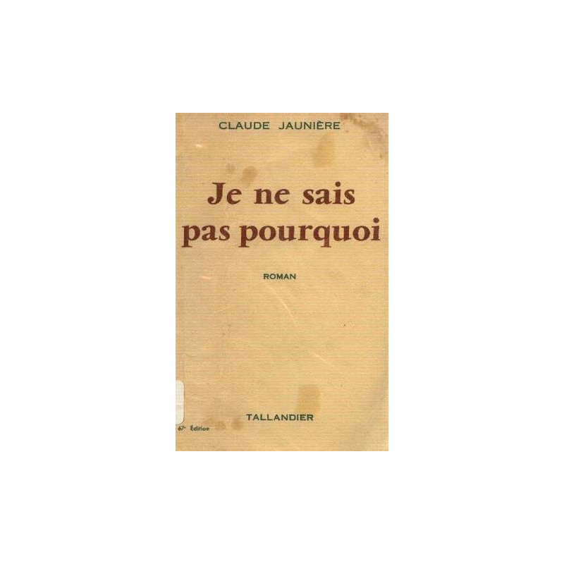 Je ne sais pas pourquoi