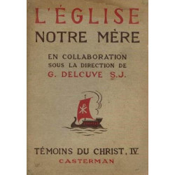 L'église notre mère / Témoins du christ 4