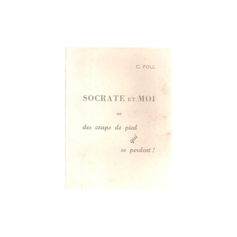 Socrate et moi ou des coups de pied qui se perdent