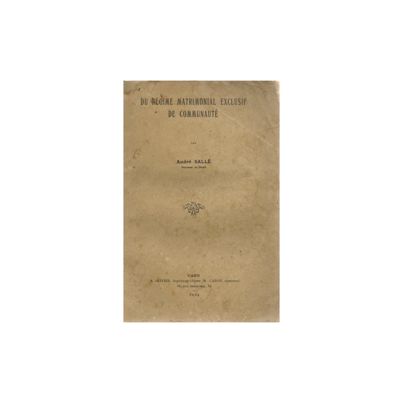 Du régime matrimonial exclusif de communauté