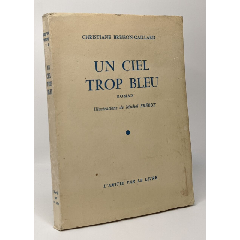 Un ciel trop bleu - illsutrations de Michel Frérot