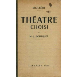 Théâtre choisi. edition classique par m.j. bousquet