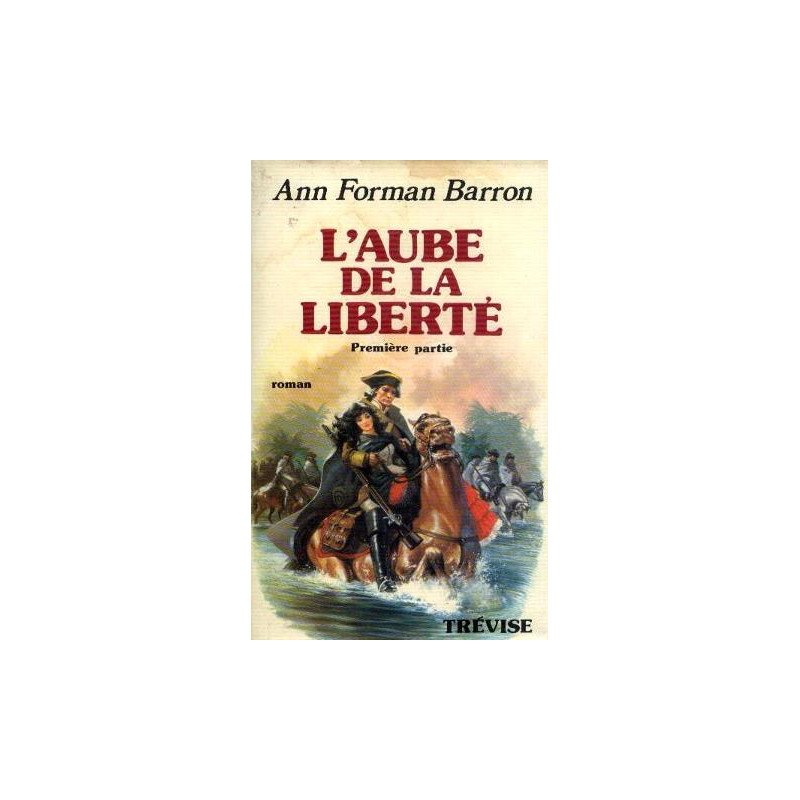 L'aube de la liberté (1ère partie)